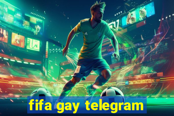 fifa gay telegram